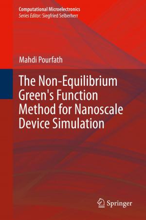 Cover of the book The Non-Equilibrium Green's Function Method for Nanoscale Device Simulation by L. Symon, J. Lobo Antunes, L. Calliauw, E. Pásztor, F. Loew, F. Cohadon, M. G. Ya?argil, A. J. Strong, J. D. Pickard, H. Nornes