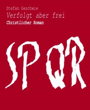 Cover of the book Verfolgt aber frei by Romy van Mader, Kerstin Eger
