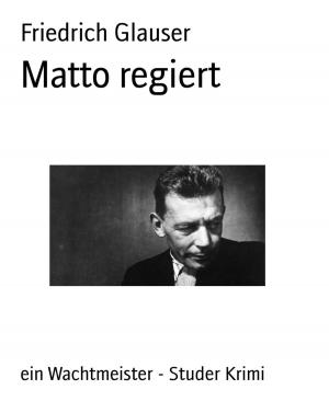 Cover of the book Matto regiert by Wilfried A. Hary