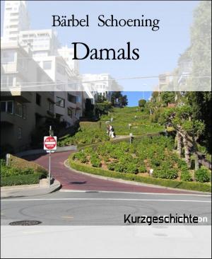 Cover of the book Damals by Alfred Bekker, Glenn Stirling, Larry Lash