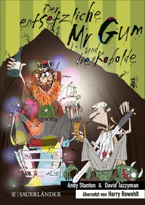 Cover of the book Der entsetzliche Mr Gum und die Kobolde by Christina Stein