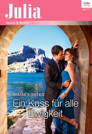 Cover of the book Ein Kuss für alle Ewigkeit by Jacqueline Baird, Penny Jordan, Maggie Cox