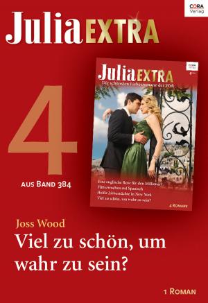 Cover of the book Julia Extra Band 384 - Titel 4: Viel zu schön, um wahr zu sein? by JENNIE ADAMS, LINDA GOODNIGHT, CHRISTINE FLYNN, RAYE MORGAN, MELISSA MCCLONE