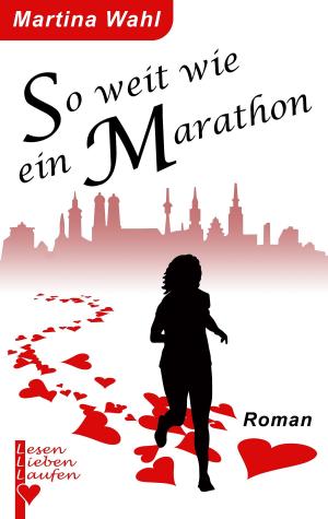 Cover of the book So weit wie ein Marathon by Peer Millauer