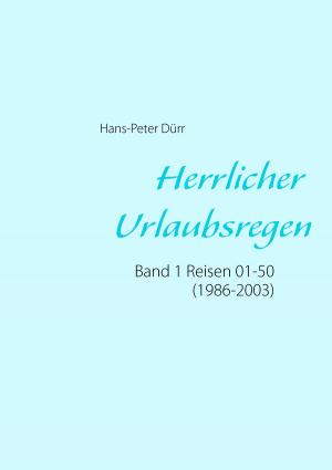 Cover of the book Herrlicher Urlaubsregen Band 1 by Klaus Otersen