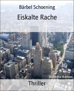 Cover of the book Eiskalte Rache by W. A. Hary