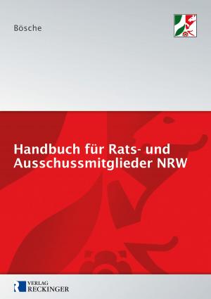 Cover of the book Handbuch für Rats- und Ausschussmitglieder in Nordrhein-Westfalen by Damiano de Sano Iocovozzi