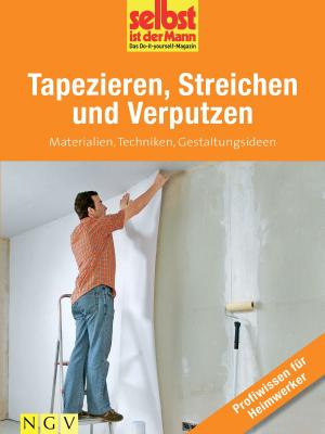 Cover of Tapezieren, Streichen und Verputzen - Profiwissen für Heimwerker