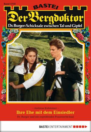 Cover of the book Der Bergdoktor - Folge 1718 by Karin Graf