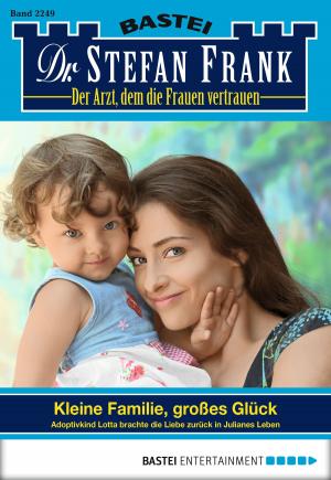 Cover of the book Dr. Stefan Frank - Folge 2249 by Justus Richter