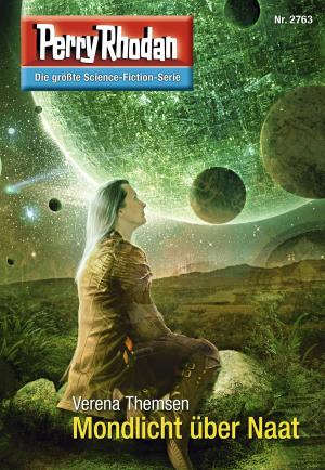 Cover of the book Perry Rhodan 2763: Mondlicht über Naat by Per Holbo