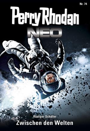 Cover of the book Perry Rhodan Neo 74: Zwischen den Welten by Perry Rhodan-Autorenteam