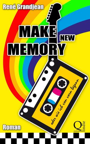 Cover of the book Make new Memory oder wie ich von vorn begann by Kelsey Quick