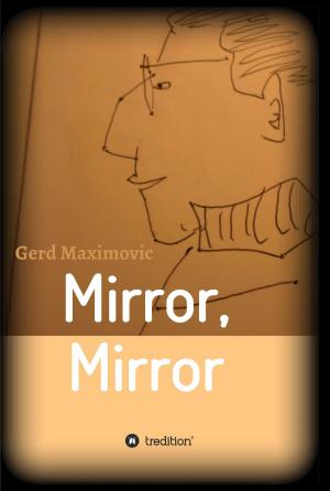 Cover of the book Mirror, Mirror by Volker Dr. Prescher