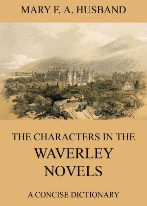 bigCover of the book The Characters In The Waverley Novels by 