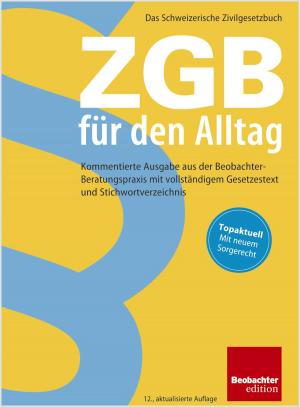 Cover of the book ZGB für den Alltag by Gabriela Baumgartner, Käthi Zeugin, Caro / Westermann, Focus Grafik GmbH