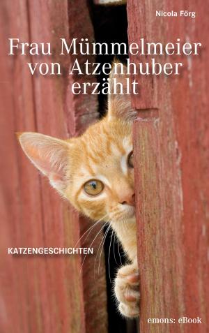 Cover of the book Frau Mümmelmeier von Atzenhuber erzählt by Gerd Kramer