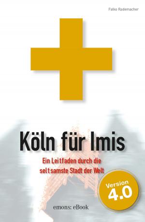 Cover of the book Köln für Imis by Sabine Becht, Sven Talaron
