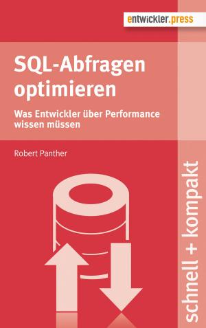 Cover of the book SQL-Abfragen optimieren by Michael Scholz, Bernd Rücker