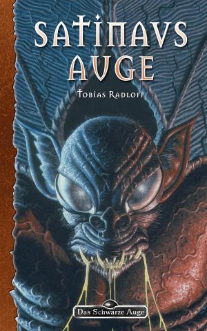 Cover of the book DSA 97: Satinavs Auge by William Shick, Richard Lee Byers, Aeryn Rudel