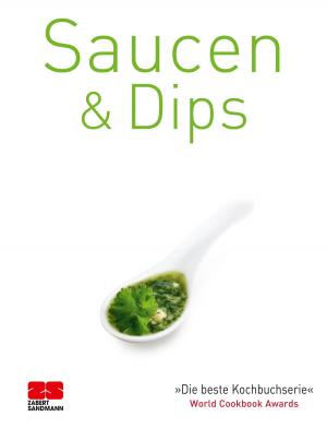 Cover of the book Saucen & Dips by Britta Wiegelmann