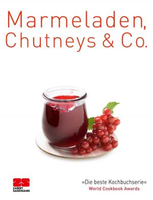 Cover of the book Marmeladen, Chutneys & Co. by Deb Kerrey