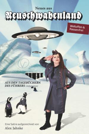 Cover of the book Neues aus Neuschwabenland by Sebastian Bartoschek, Axel Hildebrand, Luci van Org, Olaf Schulze, - Voenix