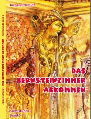 Cover of the book Das Bernsteinzimmer-Abkommen by Francis Perry