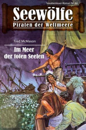 Book cover of Seewölfe - Piraten der Weltmeere 60
