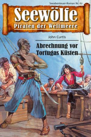 Cover of the book Seewölfe - Piraten der Weltmeere 62 by P. R. Gilliam
