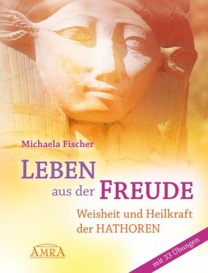 Cover of the book Leben aus der Freude by Anmarie Uber