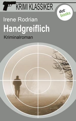 Book cover of Krimi-Klassiker - Band 13: Handgreiflich