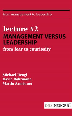 Cover of the book Lecture #2 - Management versus Leadership by Lucía Redondo, Lucía Redondo, Olga Cuevas, Olga Cuevas
