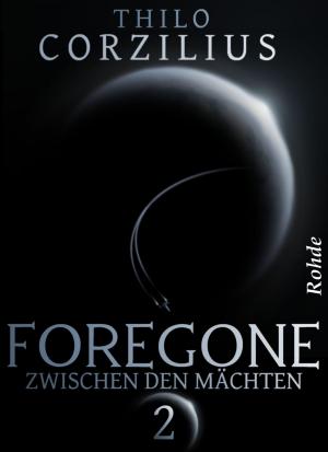 Book cover of Foregone Band 2: Zwischen den Mächten