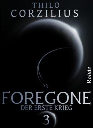 Book cover of Foregone Band 3: Der erste Krieg