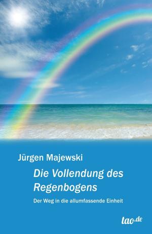 Cover of the book Die Vollendung des Regenbogens by Ulrich Nitzschke