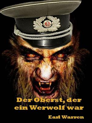 Cover of the book Der Oberst, der ein Werwolf war by Eric Wicker