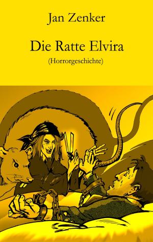 Cover of the book Die Ratte Elvira by Jan Zenker