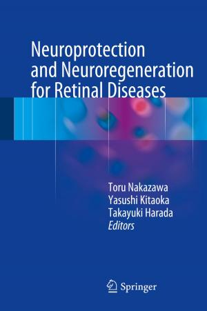 Cover of the book Neuroprotection and Neuroregeneration for Retinal Diseases by Masao Tanaka, Shigeo Wada, Masanori Nakamura