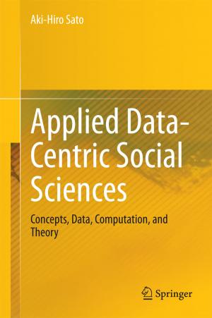 Cover of the book Applied Data-Centric Social Sciences by Morikazu Onji, Sk. Md. Fazle Akbar
