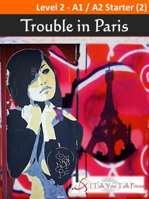 Cover of the book Trouble in Paris by James Broadbridge, Alice Carroll, Marcos Benevides