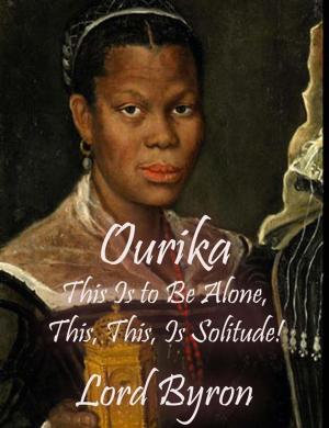 Book cover of Ourika : This Is to Be Alone, This, This, Is Solitude!