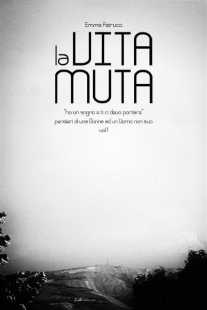 Cover of the book La Vita Muta by B. A. (Beverly) Smith