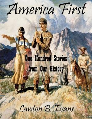 Cover of the book America First: One Hundred Stories from Our History by Anónimo