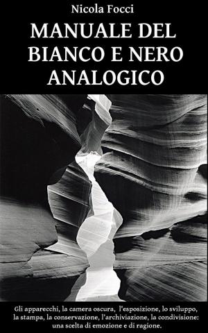 Book cover of Manuale del bianco e nero analogico