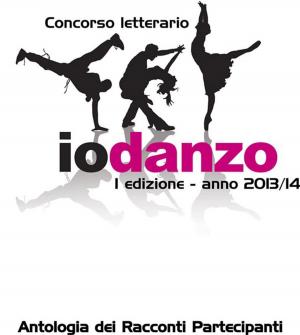 Cover of the book Antologia Io Danzo 2014 by Nico Cardenas