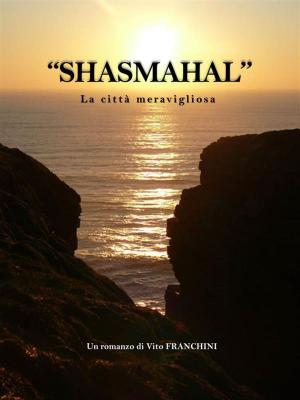 Cover of the book Shasmahal - La Città Meravigliosa by Rob Clewley