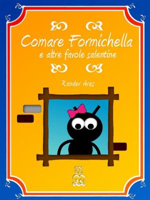 Cover of Comare Formichella e altre favole salentine by Xander Ares, Xander Ares