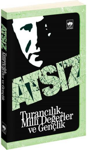 Cover of the book Turancılık, Milli Değerler ve Gençlik by Cengiz Aytmatov