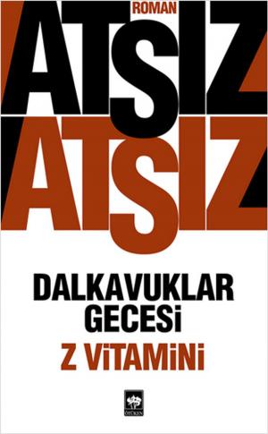 Cover of the book Dalkavuklar Gecesi - Z Vitamini by Çınar Ata